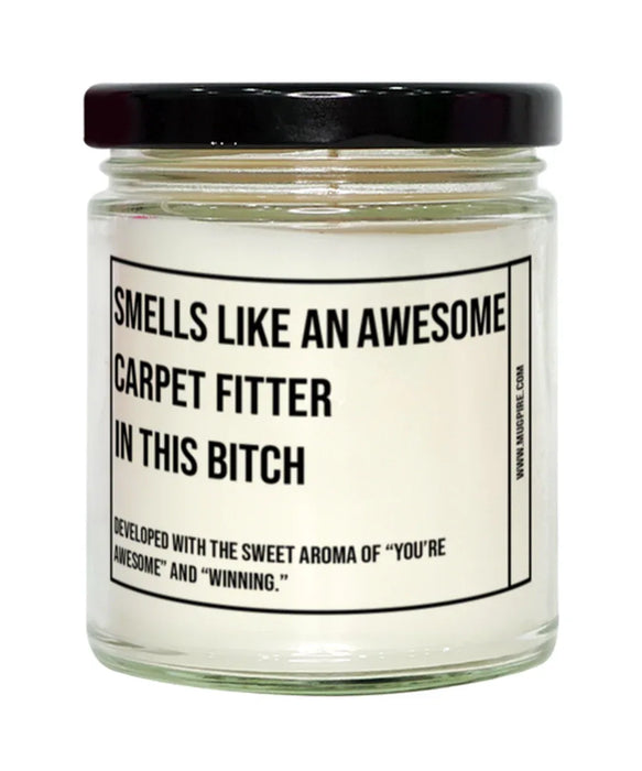 Funny Carpet Fitter Candle, Smells Like an Awesome Carpet Fitter, Gift for Carpet Fitter, Candle for Carpet Fitter, Adult Carpet Fitter Humor, Gag Gift Carpet Fitter, Carpet Fitter Christmas, Birthday