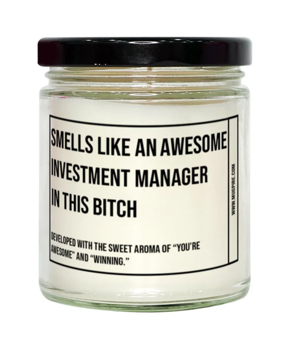 Funny Investment Manager Candle, Smells Like an Awesome Investment Manager, Gift for Investment Manager, Candle for Investment Manager, Adult Investment Manager Humor, Gag Gift Investment Manager, Investment Manager Christmas, Birthday