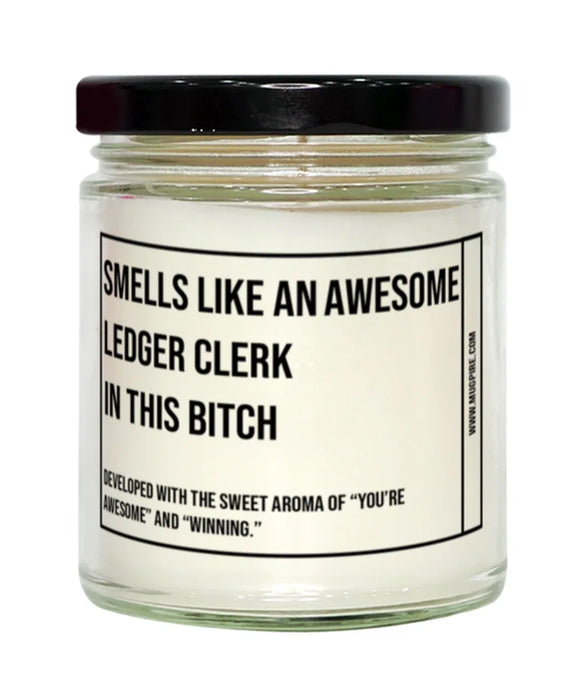 Funny Ledger Clerk Candle, Smells Like an Awesome Ledger Clerk, Gift for Ledger Clerk, Candle for Ledger Clerk, Adult Ledger Clerk Humor, Gag Gift Ledger Clerk, Ledger Clerk Christmas, Birthday