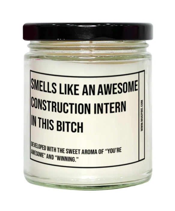 Funny Construction Intern Candle, Smells Like an Awesome Construction Intern, Gift for Construction Intern, Candle for Construction Intern, Adult Construction Intern Humor, Gag Gift Construction Intern, Construction Intern Christmas, Birthday