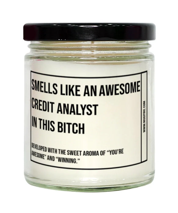 Funny Credit Analyst Candle, Smells Like an Awesome Credit Analyst, Gift for Credit Analyst, Candle for Credit Analyst, Adult Credit Analyst Humor, Gag Gift Credit Analyst, Credit Analyst Christmas, Birthday