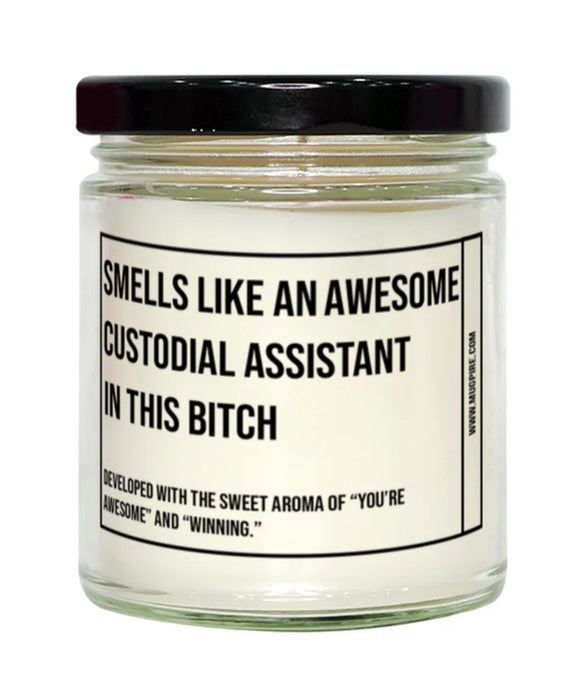 Funny Custodial Assistant Candle, Smells Like an Awesome Custodial Assistant, Gift for Custodial Assistant, Candle for Custodial Assistant, Adult Custodial Assistant Humor, Gag Gift Custodial Assistant, Custodial Assistant Christmas, Birthday