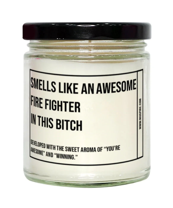 Funny Fire Fighter Candle, Smells Like an Awesome Fire Fighter, Gift for Fire Fighter, Candle for Fire Fighter, Adult Fire Fighter Humor, Gag Gift Fire Fighter, Fire Fighter Christmas, Birthday