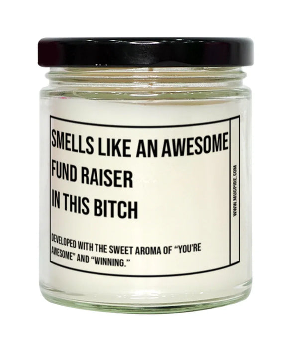Funny Fund Raiser Candle, Smells Like an Awesome Fund Raiser, Gift for Fund Raiser, Candle for Fund Raiser, Adult Fund Raiser Humor, Gag Gift Fund Raiser, Fund Raiser Christmas, Birthday