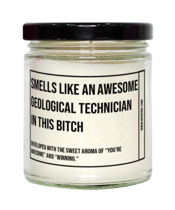 Funny Geological Technician Candle, Smells Like an Awesome Geological Technician, Gift for Geological Technician, Candle for Geological Technician, Adult Geological Technician Humor, Gag Gift Geological Technician, Geological Technician Christmas, Birthda