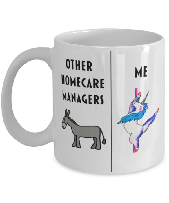 Funny Homecare Manager Coffee Mug, Gift for Homecare Manager, Gag Gift for Homecare Manager, Unique Gift for Homecare Manager, Cheap Homecare Manager Gift, Donkey Unicorn Mug