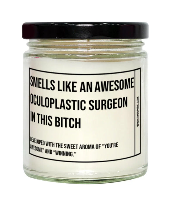 Funny Oculoplastic Surgeon Candle, Smells Like an Awesome Oculoplastic Surgeon, Gift for Oculoplastic Surgeon, Candle for Oculoplastic Surgeon, Adult Oculoplastic Surgeon Humor, Gag Gift Oculoplastic Surgeon, Oculoplastic Surgeon Christmas, Birthday