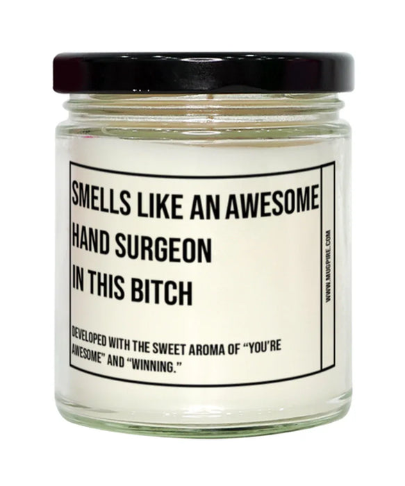 Funny Hand Surgeon Candle, Smells Like an Awesome Hand Surgeon, Gift for Hand Surgeon, Candle for Hand Surgeon, Adult Hand Surgeon Humor, Gag Gift Hand Surgeon, Hand Surgeon Christmas, Birthday