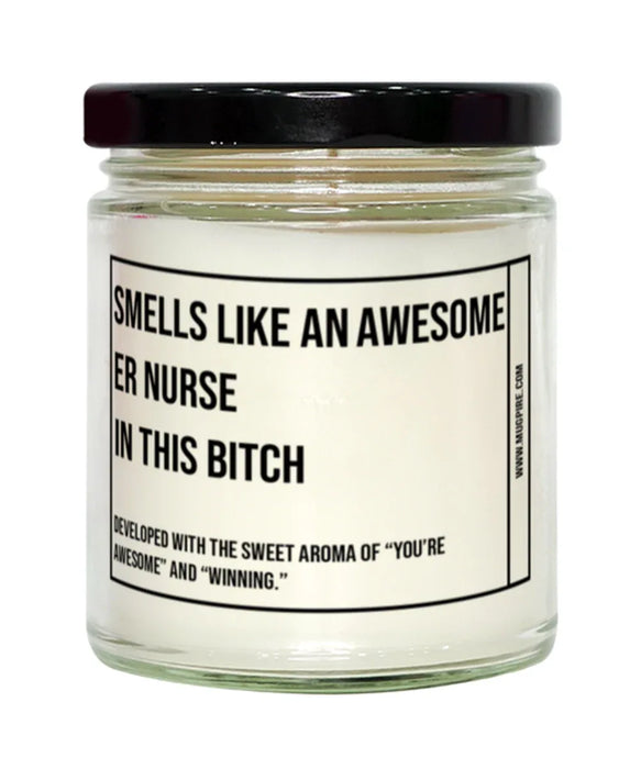 Funny ER Nurse Candle, Smells Like an Awesome ER Nurse, Gift for ER Nurse, Candle for ER Nurse, Adult ER Nurse Humor, Gag Gift ER Nurse, ER Nurse Christmas, Birthday