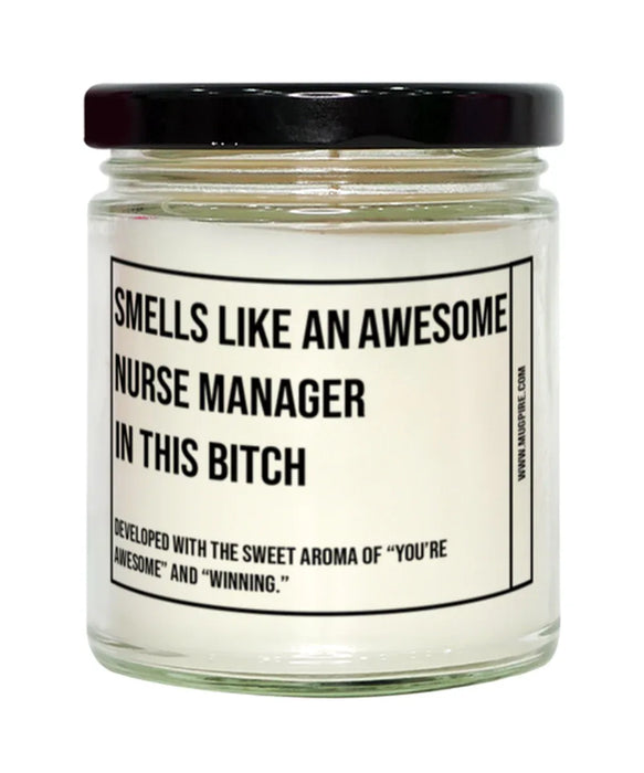 Funny Nurse Manager Candle, Smells Like an Awesome Nurse Manager, Gift for Nurse Manager, Candle for Nurse Manager, Adult Nurse Manager Humor, Gag Gift Nurse Manager, Nurse Manager Christmas, Birthday