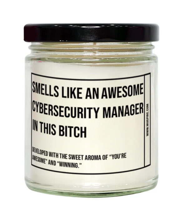 Funny Cybersecurity Manager Candle, Smells Like an Awesome Cybersecurity Manager, Gift for Cybersecurity Manager, Candle for Cybersecurity Manager, Adult Cybersecurity Manager Humor, Gag Gift Cybersecurity Manager, Cybersecurity Manager Christmas, Birthda