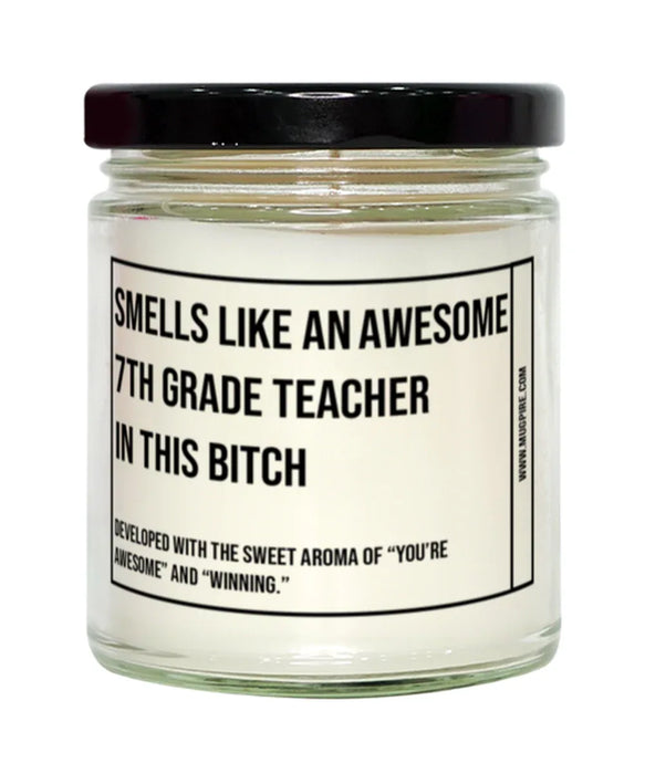 Funny 7th Grade Teacher Candle, Smells Like an Awesome 7th Grade Teacher, Gift for 7th Grade Teacher, Candle for 7th Grade Teacher, Adult 7th Grade Teacher Humor, Gag Gift 7th Grade Teacher, 7th Grade Teacher Christmas, Birthday