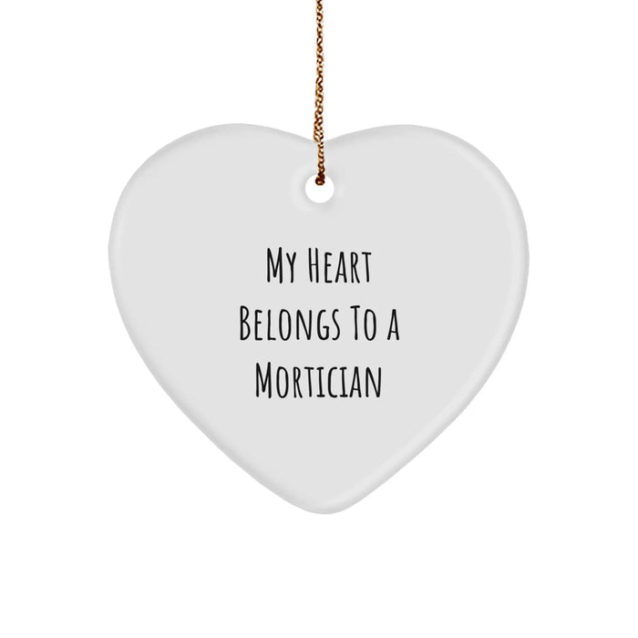 Funny Mortician Valentine Gifts for Him, My Heart Belongs To A Mortician Love Ornament, Christmas Unique Gifts from Friends - Image 1