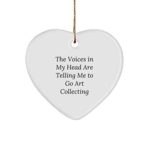 Funny Art Collecting Gifts for Women, Heart Ornament with The Voices In My Head Are Telling Me To Go Art Collecting, Christmas Unique Gifts from Friends - Image 1