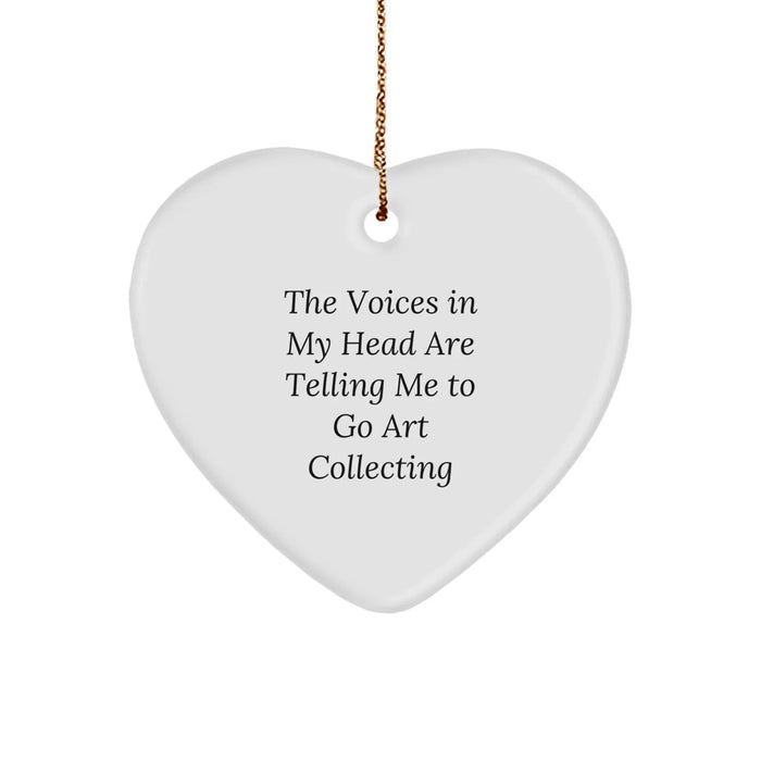 Funny Art Collecting Gifts for Women, Heart Ornament with The Voices In My Head Are Telling Me To Go Art Collecting, Christmas Unique Gifts from Friends - Image 1