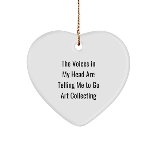 Funny Art Collecting Gifts from Friends for Men and Women, 'The Voices In My Head Are Telling Me To Go Art Collecting' Heart Ornament, Christmas Unique Gifts - Image 1