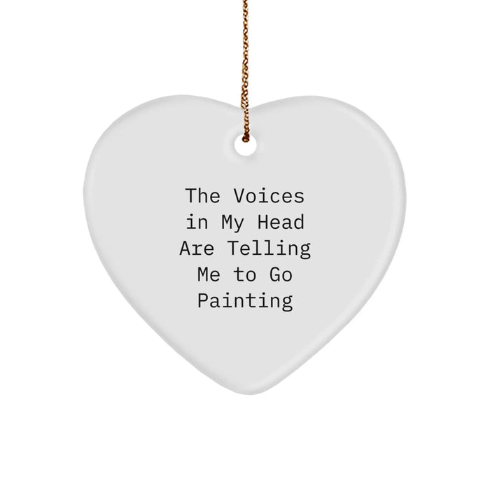 Funny Painting Gifts for Painting Enthusiasts, Heart Ornament Gifts from Friends for Christmas Unique Gifts - The Voices In My Head Are Telling Me To Go Painting - Image 1