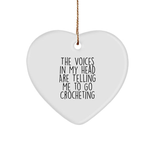 Crocheting Heart Ornament Funny Gift for Crocheting Women, Gifts from Mom to Daughter, Christmas Unique Gifts, The Voices In My Head Are Telling Me To Go Crocheting - Image 1