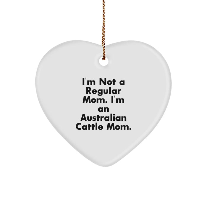 Funny Australian Cattle Dog Mom Christmas Unique Gifts from Mom to Australian Cattle Dog Lover with I'm Not A Regular Mom. I'm An Australian Cattle Mom. - Image 1