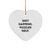 'Puzzles Gifts from Family, Friends, or Coworkers - Shit Happens. Puzzles Help. - Heart Ornament for Christmas - Puzzles Enthusiasts, Puzzles Lovers - Gifts for Him, Her, or Kids' - Image 1