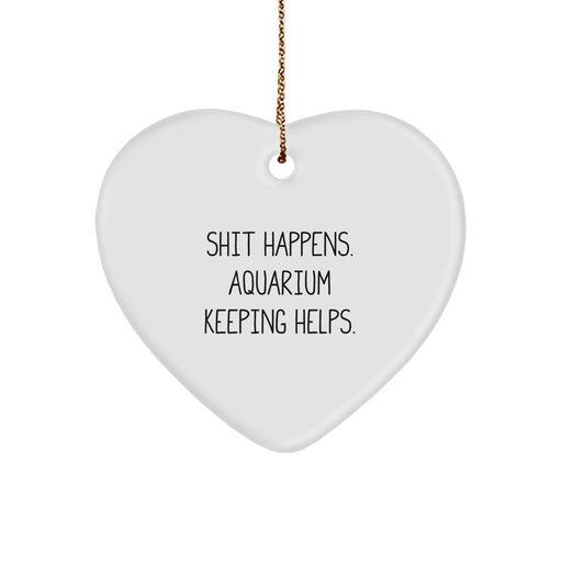 Funny Inspirational Gift for Aquarium Keeping Enthusiasts Christmas Heart Ornament Gifts from Friends and Family - Image 1