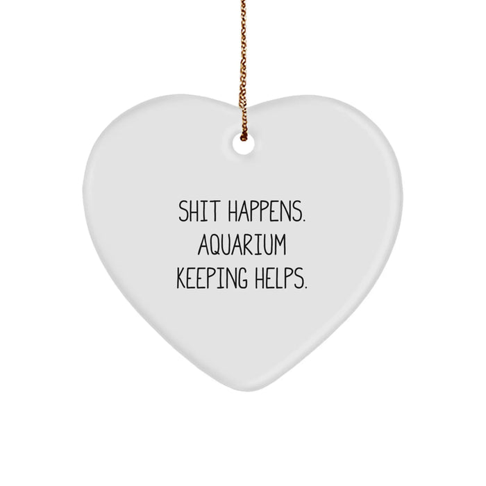 Funny Inspirational Gift for Aquarium Keeping Enthusiasts Christmas Heart Ornament Gifts from Friends and Family - Image 1