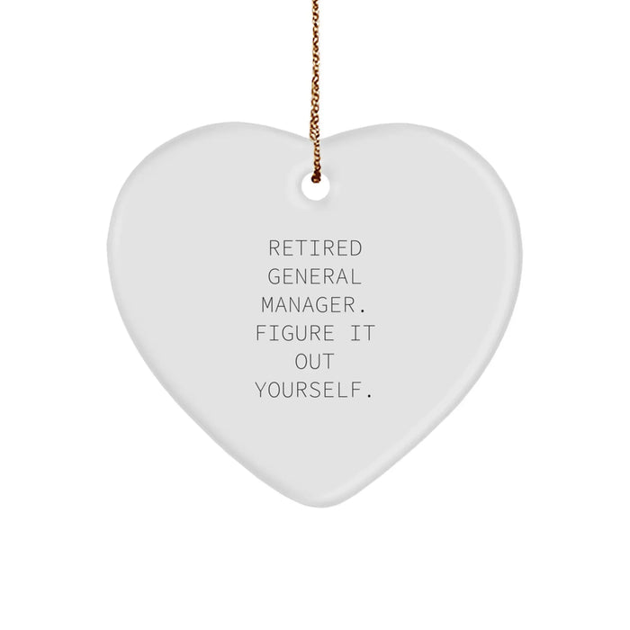 General Manager Heart Ornament Gifts from Men to General Manager, Retired General Manager Figure It Out Yourself, Christmas Unique Gifts - Image 1