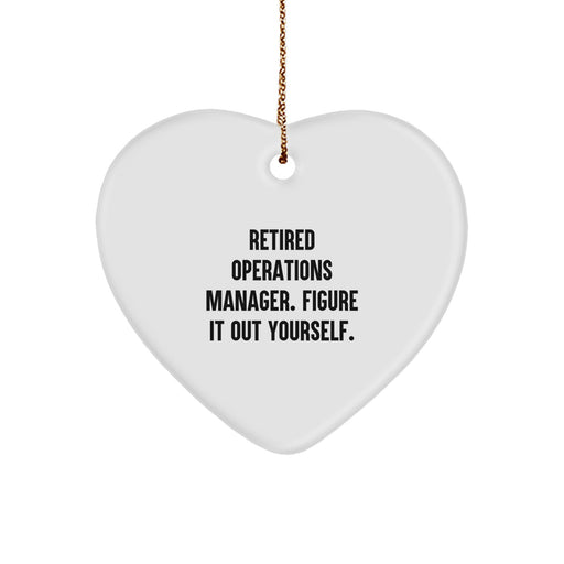 Funny Operations Manager Gifts from Men, Heart Ornament for Operations Manager, Christmas Unique Gifts, Retired Operations Manager Figure It Out Yourself Quote - Image 1
