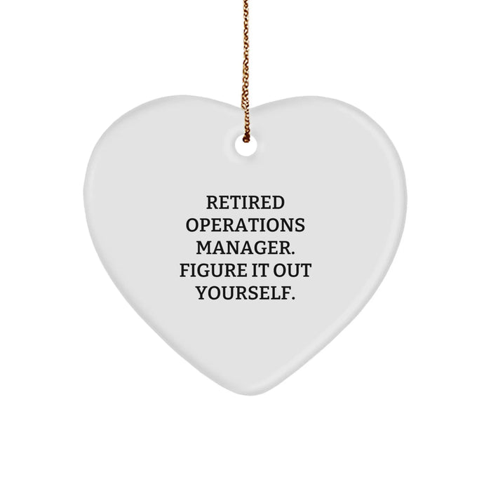 Funny Operations Manager Christmas Unique Gifts from Friends - Heart Ornament for Operations Manager - Retired Operations Manager Figure It Out Yourself - Image 1
