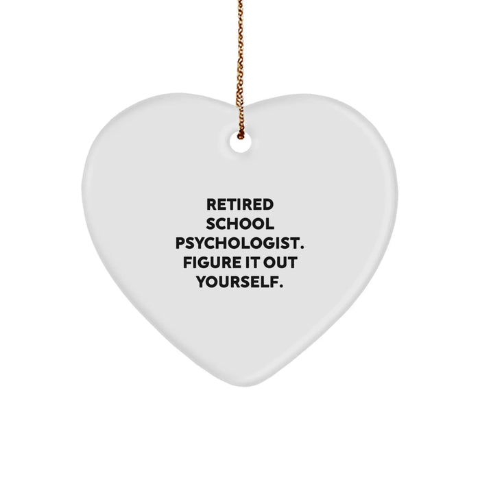 Funny School Psychologist Gifts from Friends for a Merry Christmas - Retired Quote 'Figure It Out Yourself' Heart Ornament - Image 1