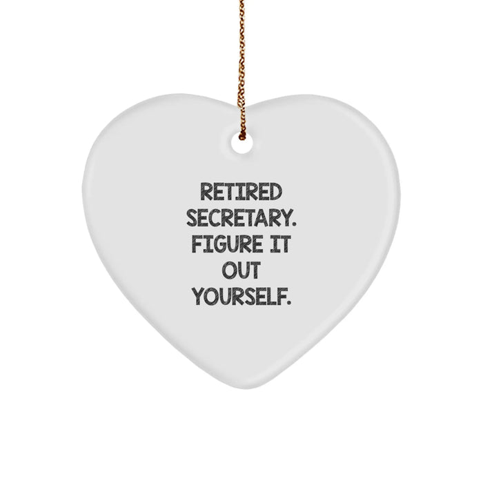 Funny Secretary Gifts from Friends for Christmas - 'Retired Secretary. Figure It Out Yourself.' Heart Ornament, Secretary Appreciation - Image 1