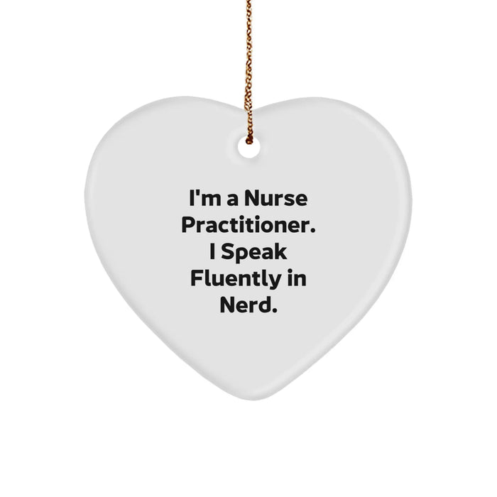 Nurse Practitioner Heart Ornament Gifts from Friends - Funny Quote, Perfect for Christmas - Image 1