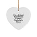Funny School Bus Driver Gifts for Men - 'I'm A School Bus Driver. I Speak Fluently In genius.' Heart Ornament, Unique Christmas Unique Gifts from Friends - Image 1