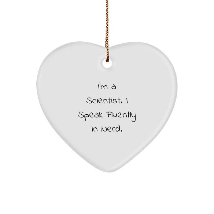 Funny Scientist Heart Ornament Gifts from Friends and Family - 'I'm A Scientist. I Speak Fluently In genius.' Christmas Memorable Presents for Scientist Men and Women - Image 1