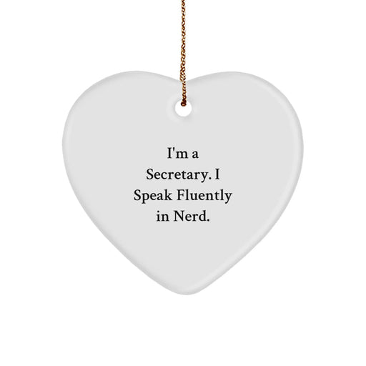 Funny Secretary Heart Ornament, Gifts from Friends to Secretary, I'm a Secretary, I Speak Fluently in genius, Christmas Unique Gifts for Secretary - Image 1