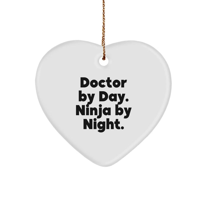Doctors by Day, Ninja Heart Ornaments by Night, Funny Christmas Unique Gifts for Men or Women - Image 1