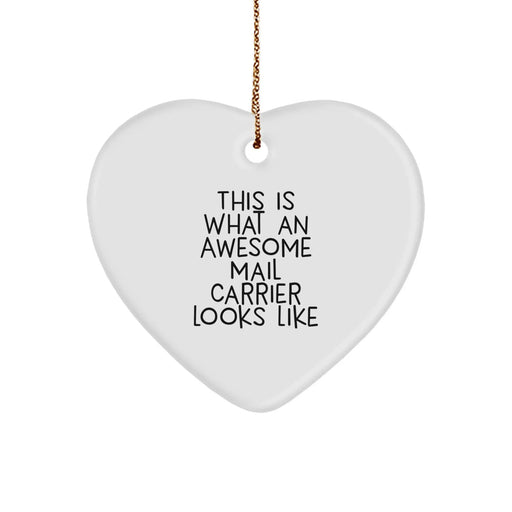 Funny Mail Carrier Gifts from Friends, Heart Ornament with Inspirational Quote 'This Is What An Awesome Mail Carrier Looks Like', Unique Christmas Unique Gifts for Mail Carrier - Image 1