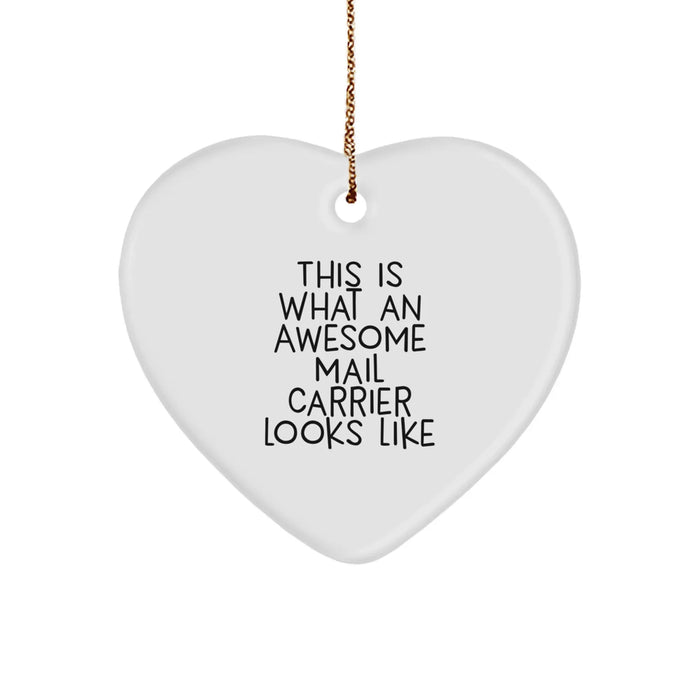 Funny Mail Carrier Gifts from Friends, Heart Ornament with Inspirational Quote 'This Is What An Awesome Mail Carrier Looks Like', Unique Christmas Unique Gifts for Mail Carrier - Image 1