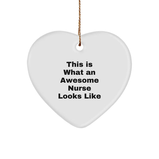 Funny Nurse Gifts for Nurses, 'This Is What An Awesome Nurse Looks Like' Heart Ornament, Christmas Unique Gifts from Men to Women - Image 1
