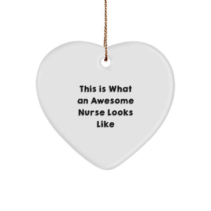 Funny Nurse Heart Ornament Gifts from Friends & Family, 'This Is What An Awesome Nurse Looks Like' Heart Shaped Ornament for Nurses - Image 1