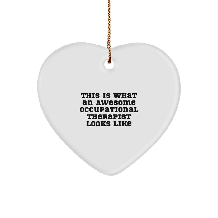 Funny Occupational Therapist Gifts from Friends, Heart Ornament for Christmas, This Is What An Awesome Occupational Therapist Looks Like - Image 1