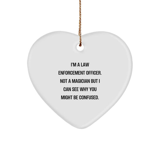 Funny Law Enforcement Officer Gifts for Men - I'm A Magician Sort Of Heart Ornament, Christmas Unique Gifts from Friends - Image 1