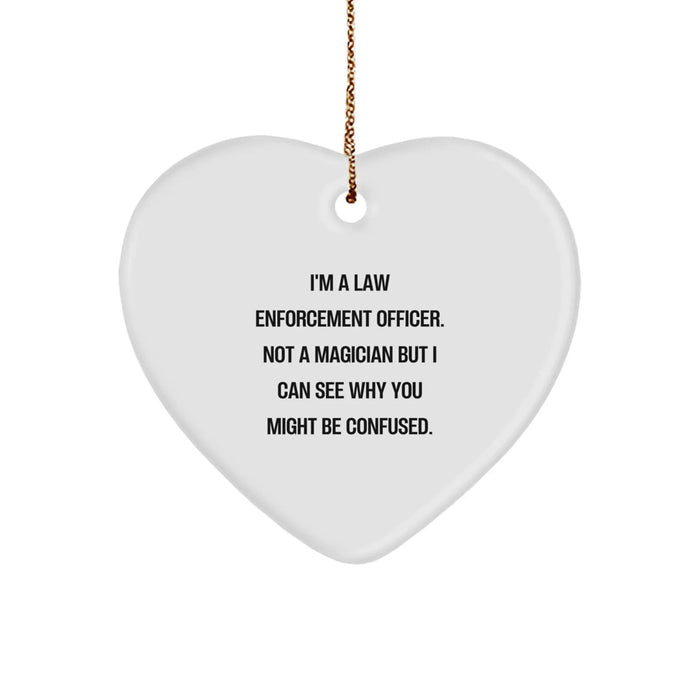 Funny Law Enforcement Officer Gifts for Men - I'm A Magician Sort Of Heart Ornament, Christmas Unique Gifts from Friends - Image 1