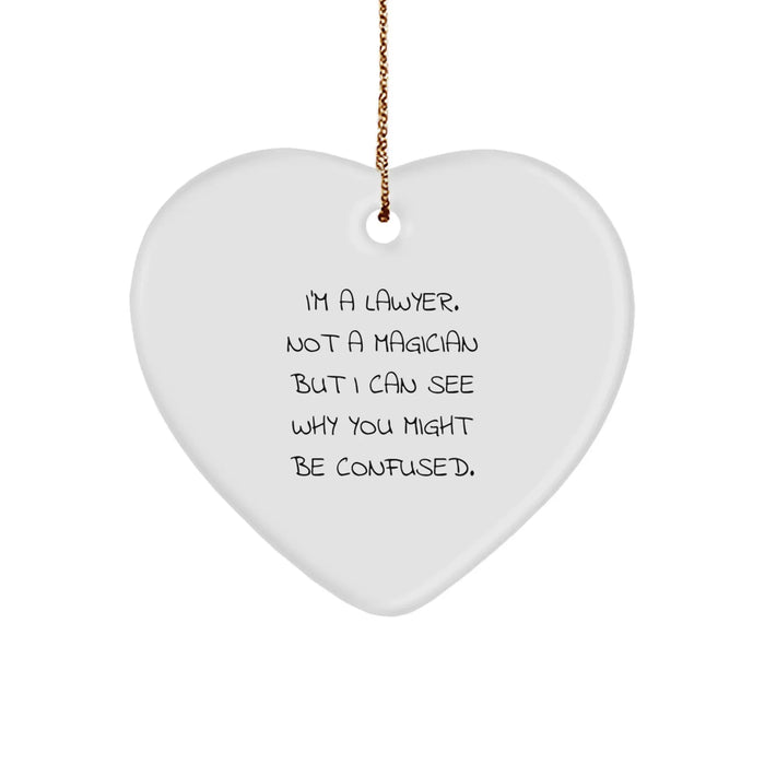 Funny Lawyer Gifts - Heart Ornament for Lawyer Friends, Family or Coworkers - I'm A Lawyer Not A Magician Gifts from Men to Women or Kids for Valentine's Christmas Unique Gifts - Image 1