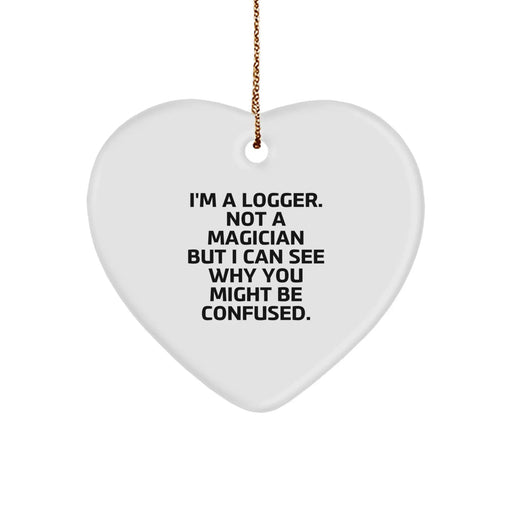 Funny Logger Heart Ornament Gifts from Men to Logger Friends and Family Members for Christmas Unique Presents - Image 1