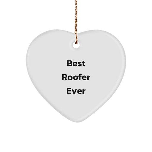 Funny Roofer Gifts from Friends for Best Roofer Ever Heart Ornament, Christmas Unique Gifts for Roofer, Heart Shaped, White Color - Image 1