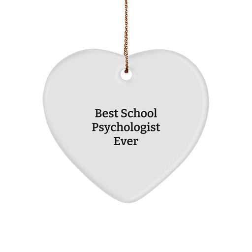Funny School Psychologist Heart Ornament Gifts from Friends, Women, Men - Best School Psychologist Ever Unique Christmas Unique Gifts - Image 1
