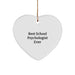 Funny School Psychologist Heart Ornament Gifts from Friends, Women, Men - Best School Psychologist Ever Unique Christmas Unique Gifts - Image 1