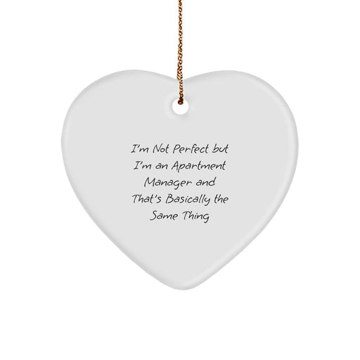 Funny Apartment Manager Gifts from Friends for Men - Heart Ornament I'm Not Perfect But I'm An Apartment Manager - Image 1