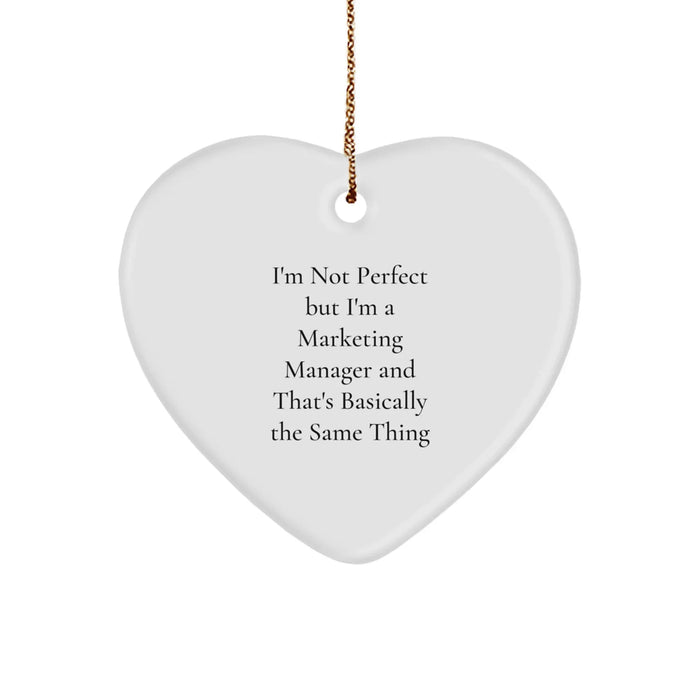 Funny Marketing Manager Heart Ornament, 'I'm Not Perfect' Quote, Gifts from Friends, for Marketing Managers, Christmas Unique Gifts - Image 1